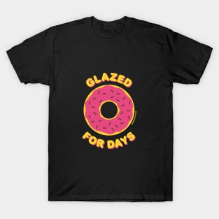 Glazed For Days (Pink Donut) T-Shirt